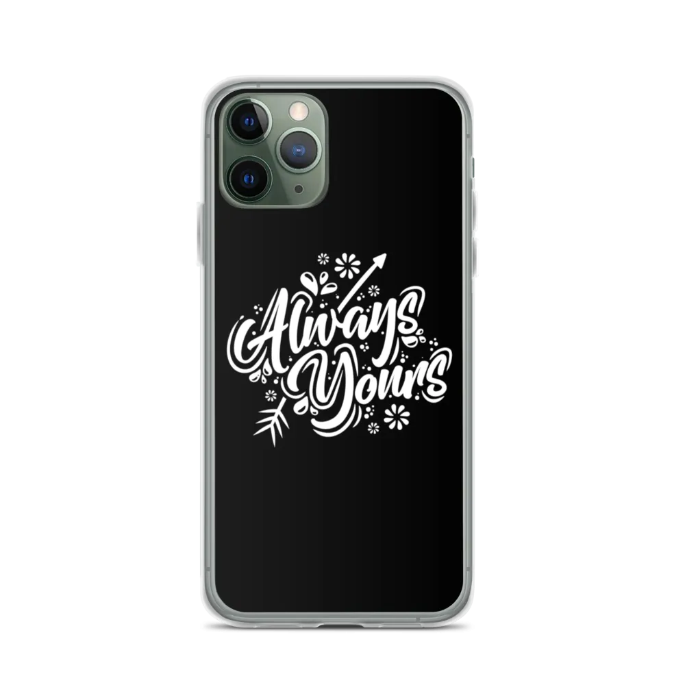 Always Yours iPhone Case